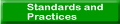 Standrads and Practices - CLICK HERE